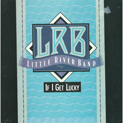 Little River Band If I Get Lucky USED VINYL 7INCH 45 RPM SINGLE