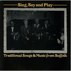 Various Sing, Say And Play (Traditional Songs & Music From Suffolk) Vinyl LP USED