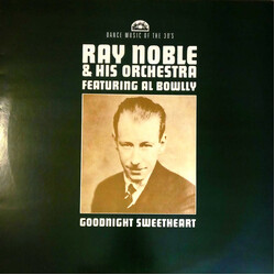 Ray Noble And His Orchestra / Al Bowlly Goodnight Sweetheart Vinyl LP USED