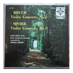 Joan Field / Berliner Symphoniker / Rudolf Albert / Max Bruch / Louis Spohr Bruch Violin Concerto No. 1, Spohr Violin Concerto No. 8 Vinyl LP USED