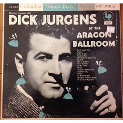 Dick Jurgens Dancing In Person With Dick Jurgens At The Aragon Ballroom Vinyl LP USED