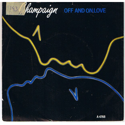 Champaign Off And On Love Vinyl 7" USED