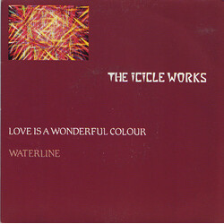 The Icicle Works Love Is A Wonderful Colour / Waterline VINYL 7" USED