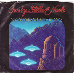 Crosby, Stills & Nash Wasted On The Way USED VINYL 7INCH 45 RPM SINGLE