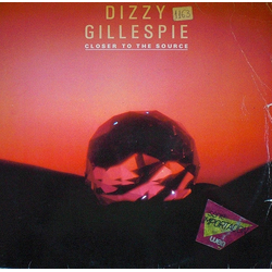 Dizzy Gillespie Closer To The Source Vinyl LP USED