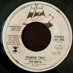 Ike White Changin' Times USED VINYL 7INCH 45 RPM PROMO