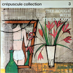 Various The Rough With The Smooth (Crépuscule Collection 3) Vinyl LP USED