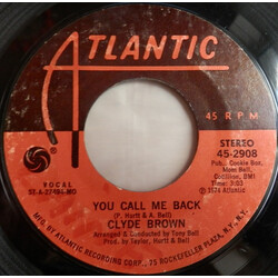 Clyde Brown (4) You Call Me Back / Who Am I USED VINYL 7INCH 45 RPM SINGLE STYRENE STEREO