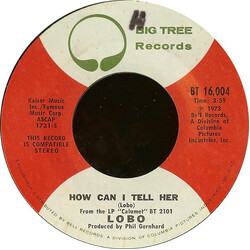 Lobo (3) How Can I Tell Her USED VINYL 7INCH 45 RPM