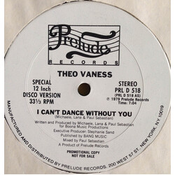 Theo Vaness I Can't Dance Without You (Special 12 Inch Disco Version) USED VINYL 12INCH 33 S RPM PROMO
