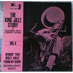 The Mezzrow-Bechet Quintet Whoop This Wolf Away From My Door / The King Jazz Story Vol.6 Vinyl LP USED