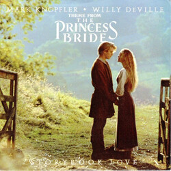 Mark Knopfler / Willy DeVille Storybook Love (Theme From The Princess Bride) USED VINYL 7INCH 45 RPM SINGLE STEREO