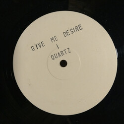 Quartz (2) Give Me Desire (Remixes) USED VINYL 12INCH PROMO WHITE LABEL