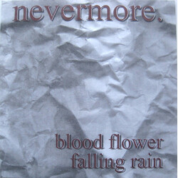 Nevermore (5) Blood Flower / Falling Rain Vinyl 7" USED