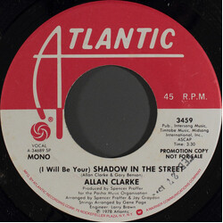 Allan Clarke (I Will Be Your) Shadow In The Street USED VINYL 7INCH 45 RPM SINGLE STEREO MONO PROMO