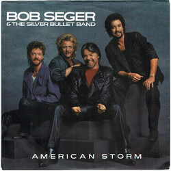 Bob Seger And The Silver Bullet Band American Storm USED VINYL 7INCH 45 RPM SINGLE