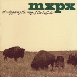 MxPx Slowly Going The Way Of The Buffalo Vinyl LP USED