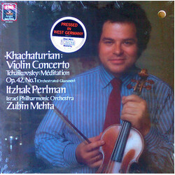 Aram Khatchaturian / Pyotr Ilyich Tchaikovsky / Itzhak Perlman / Israel Philharmonic Orchestra / Zubin Mehta Violin Concerto / Méditation Op. 42, No. 