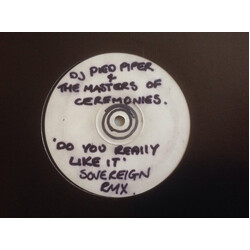 DJ Pied Piper & The Masters Of Ceremonies Do You Really Like It (Sovereign Remixes) USED VINYL 12INCH WHITE LABEL