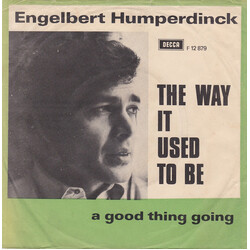 Engelbert Humperdinck The Way It Used To Be / A Good Thing Going USED VINYL 7INCH 45 RPM SINGLE