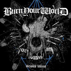 Burn Your World Vicious Intent Vinyl 7" USED