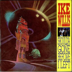 Ike Willis Should'a Gone Before I Left Vinyl LP USED