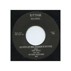 Rex Hale Down At Big Mama's House USED VINYL 7INCH SINGLE REISSUE