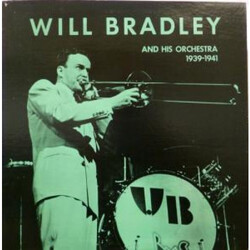 Will Bradley And His Orchestra 1939-1941 Vinyl LP USED