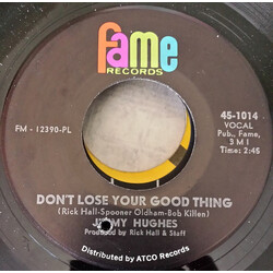 Jimmy Hughes Don't Lose Your Good Thing / You Can't Believe Everything You Hear USED VINYL 7INCH SINGLE