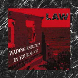 Law Wading Knee-Deep In Your Blood Vinyl LP USED