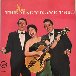 The Mary Kaye Trio For The Record Vinyl LP USED