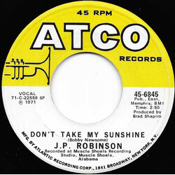 J. P. Robinson Don't Take My Sunshine / Wall To Wall Love USED VINYL 7INCH 45 RPM SINGLE