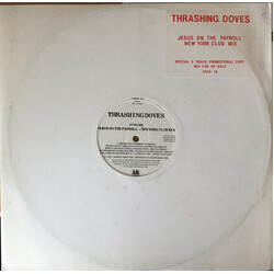 Thrashing Doves Je$u$ On The Payroll USED VINYL 12INCH 45 RPM PROMO