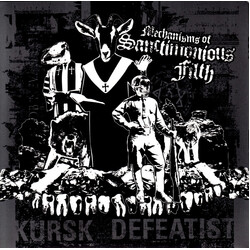 Kursk / Defeatist (2) Mechanisms Of Sanctimonious Filth USED VINYL 7INCH