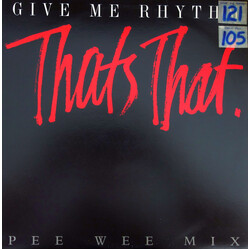 That's That (2) Give Me Rhythm (Pee Wee Mix) USED VINYL 12INCH 45 RPM