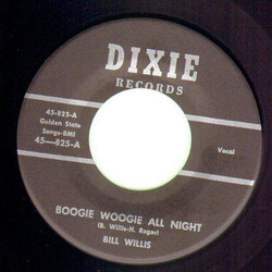 Bill Willis (6) Boogie Woogie All Night USED VINYL 7INCH 45 RPM SINGLE REISSUE UNOFFICIAL RELEASE