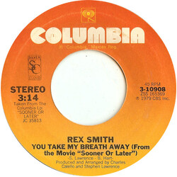Rex Smith You Take My Breath Away / Better Than It's Ever Been Before USED VINYL 7INCH 45 RPM SINGLE