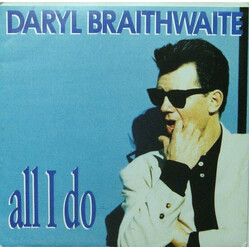 Daryl Braithwaite All I Do USED VINYL 7INCH 45 RPM SINGLE