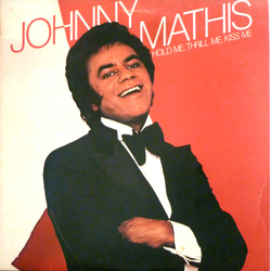 Johnny Mathis Hold Me, Thrill Me, Kiss Me Vinyl LP USED