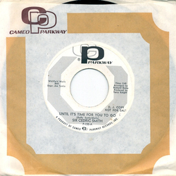 Sir Cedric Smith Until It's Time For You To Go / To Sing For You Vinyl 7" USED