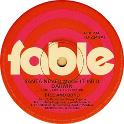Bill And Boyd Santa Never Made It Into Darwin USED VINYL 7"