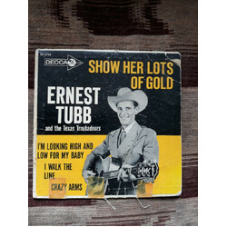 Ernest Tubb And His Texas Troubadours Shows Her Lots Of Gold Vinyl 7" USED