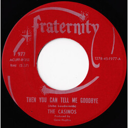 The Casinos Then You Can Tell Me Goodbye / I Still Love You USED VINYL 7INCH 45 RPM