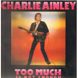 Charlie Ainley Too Much Is Not Enough Vinyl LP USED