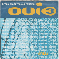 Oui 3 Break From The Old Routine Vinyl 7" USED