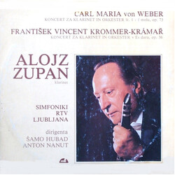 Carl Maria von Weber / František Vincenc Kramář - Krommer / Alojz Zupan / Simfonični Orkester RTV Ljubljana / Samo Hubad / Anton Nanut Alojz Zupan (Kl
