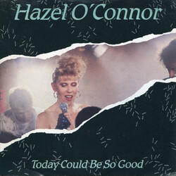 Hazel O'Connor Today Could Be So Good USED VINYL 7INCH