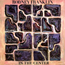 Rodney Franklin In The Center Vinyl LP USED