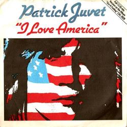 Patrick Juvet I Love America USED VINYL 7INCH 45 RPM SINGLE