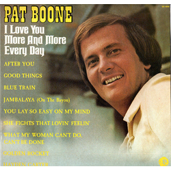 Pat Boone I Love You More And More Every Day Vinyl LP USED